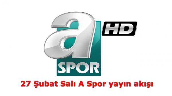 27_Subat_Sal_A_Spor_yayn_aks__GS_Akhisarspor_kupa_mac_Bugun_A_Sporda_ne_var