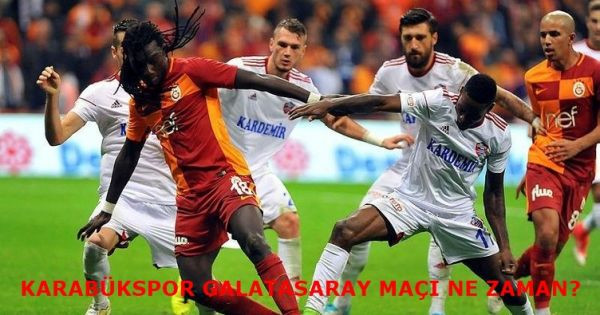 MAC_NE_ZAMAN_Karabukspor_Galatasaray_mac_saat_kacta_Hangi_kanalda_GS_mac_ne_zamansfdsdd