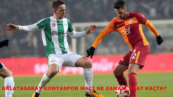 dasfasgaMAC_NE_ZAMAN_Galatasaray_Konyaspor_mac_saat_kacta_Hangi_kanalda_GS_Konya_ne_zaman