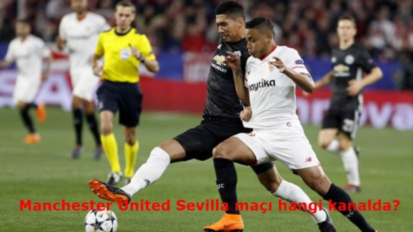 MAC_NE_ZAMAN_Manchester_United_Sevilla_mac_hangi_kanalda_saat_kactasfaf