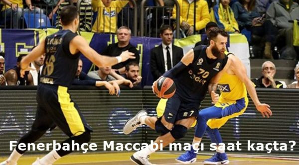 MAC_HANGI_KANALDA_Fenerbahce_Maccabi_Tel_Aviv_mac_saat_kacta_Hangi_kanalda_FB_Dogus_ne_zamana