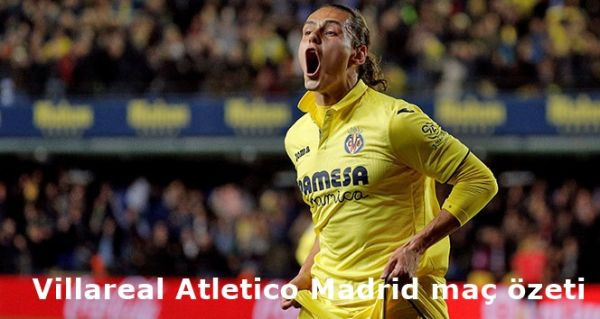 Villareal_Atletico_Madrid_mac_ozeti_Enes_Unal_gol_izle