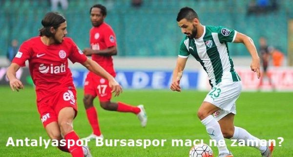 Antalyaspor_Bursaspor_mac_ne_zaman_Saat_kacta_Hangi_kanaldasfaasfas