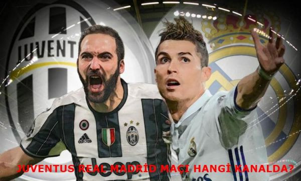 MAC_SAAT_KACTA_Juventus_Real_Madrid_mac_ne_zaman_Hangi_kanalda_Juve_Madrid_mac_sifresiz_mis
