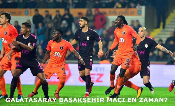 MAC_NE_ZAMAN_Galatasaray_Basaksehir_mac_hangi_gun_Saat_kacta_hangi_kanaldasgkjsahd